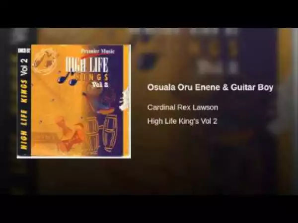 Rex Lawson - Osuala Oru Enene & Guitar Boy